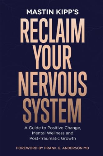 Reclaim Your Nervous System: A Guide to Positive Change, Mental Wellness, and Post-Traumatic Growth von Hay House UK
