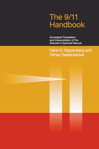 The 9/11 Handbook: Annotated Translation and Interpretation of the Attacker's Spiritual Manual