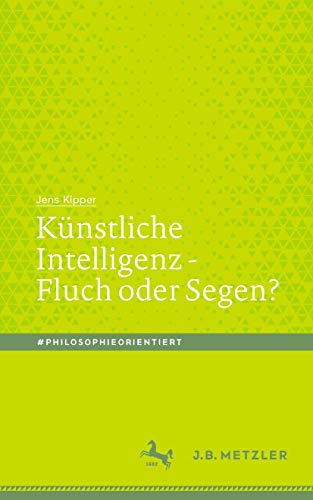 Künstliche Intelligenz - Fluch oder Segen? (#philosophieorientiert)