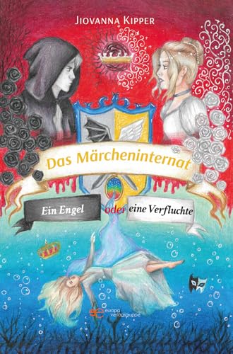 DAS MÄRCHENINTERNAT BAND 2: EIN ENGEL ODER EINE VERFLUCHTE (Universum)