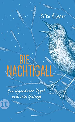 Die Nachtigall: Ein legendärer Vogel und sein Gesang (insel taschenbuch)