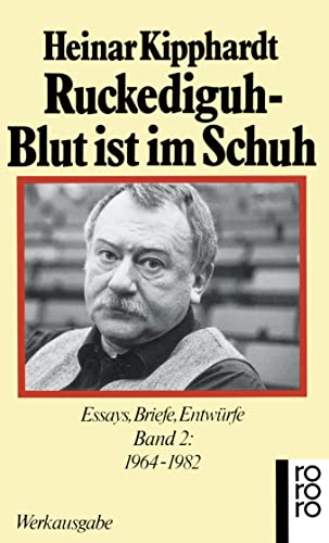 Ruckediguh, Blut ist im Schuh: Essays, Briefe, Entwürfe 1964 - 1982