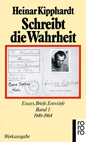 Schreibt die Wahrheit: Essays, Briefe, Entwürfe 1949 - 1964