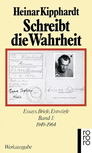 Schreibt die Wahrheit: Essays, Briefe, Entwürfe 1949 - 1964