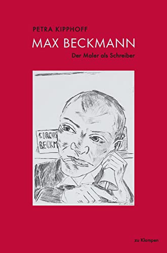 Max Beckmann: Der Maler als Schreiber von zu Klampen Verlag