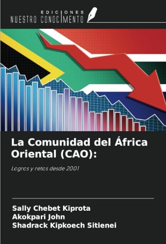 La Comunidad del África Oriental (CAO):: Logros y retos desde 2001 von Ediciones Nuestro Conocimiento