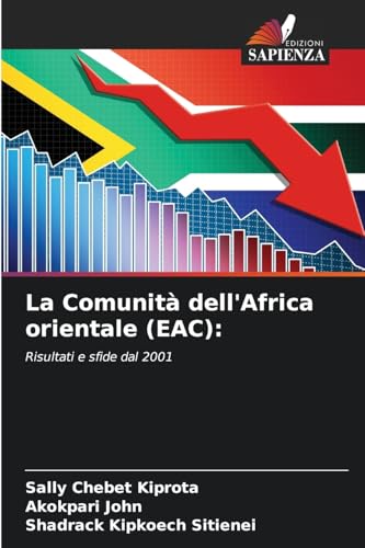 La Comunità dell'Africa orientale (EAC):: Risultati e sfide dal 2001 von Edizioni Sapienza