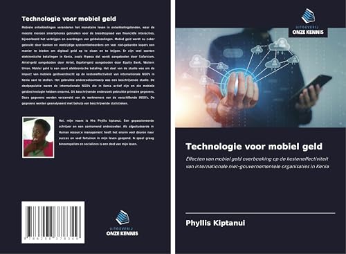 Technologie voor mobiel geld: Effecten van mobiel geld overboeking op de kosteneffectiviteit van internationale niet-gouvernementele organisaties in Kenia von Uitgeverij Onze Kennis
