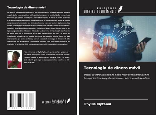 Tecnología de dinero móvil: Efectos de la transferencia de dinero móvil en la rentabilidad de las organizaciones no gubernamentales internacionales en Kenia von Ediciones Nuestro Conocimiento