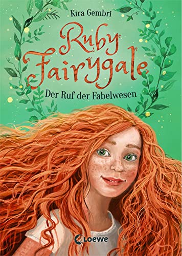 Ruby Fairygale (Band 1) - Der Ruf der Fabelwesen: Rette magische Fabelwesen mit Ruby Fairygale - Fantasy-Buch für Mädchen und Jungen ab 10 Jahren Ruby Fairygale (Band 1) - Der Ruf der Fabelwesen: Rette magische Fabelwesen mit Ruby Fairygale - Fantasy-Buch für Mädchen und Jungen ab 10 Jahren