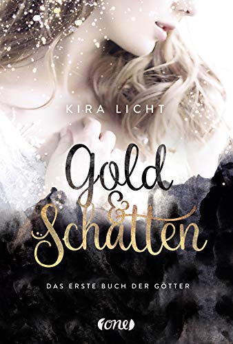 Gold und Schatten: Das erste Buch der Götter (Die Bücher der Götter - Dilogie, Band 1) von ONE