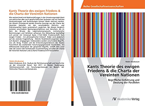 Kants Theorie des ewigen Friedens & die Charta der Vereinten Nationen: Begriffliche Einführung und Deutung der Parallelen von AV Akademikerverlag