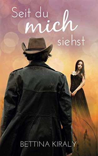 Seit du mich siehst (Silverline Hearts 2): Cowboy Love, New Adult, Romance