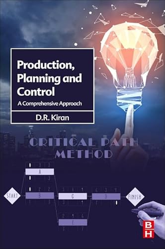 Production Planning and Control: A Comprehensive Approach Production Planning and Control: A Comprehensive Approach von Butterworth-Heinemann