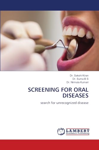 Screening for Oral Diseases: Search for unrecognized disease von LAP LAMBERT Academic Publishing