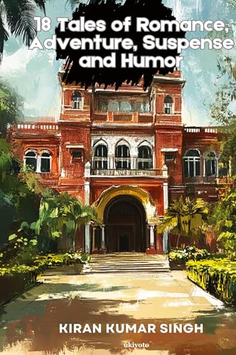 18 Tales of Romance, Adventure, Suspense and Humor von Ukiyoto Publishing