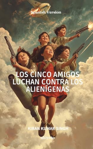 Los Cinco Amigos luchan contra los alienígenas von Ukiyoto Publishing
