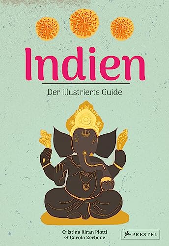 Indien. Der illustrierte Guide von Prestel Verlag