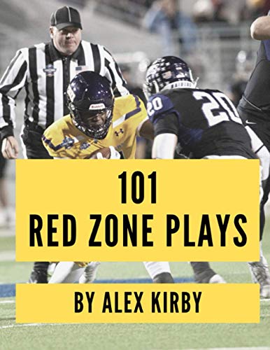 101 Red Zone Plays: 101 Unique Plays from the 2020 College Football Season von Independently published