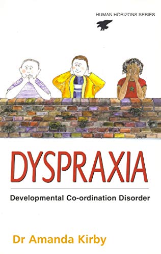 Dyspraxia: Developmental Co-Ordination Disorder (Human Horizons Series) von Profile Books