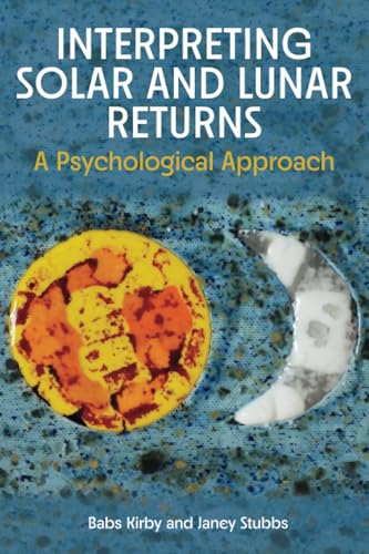 Interpreting Solar and Lunar Returns von The Wessex Astrologer