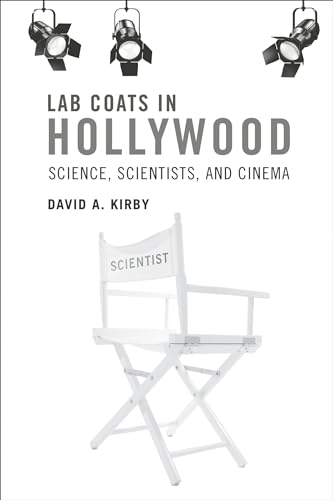 Lab Coats in Hollywood: Science, Scientists, and Cinema (Mit Press) von MIT Press