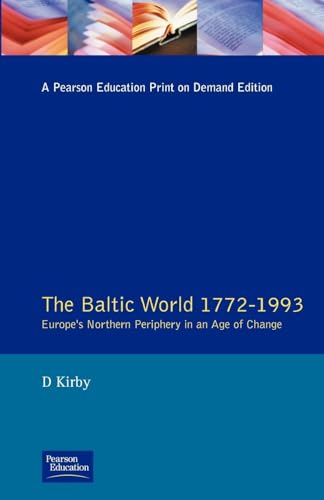 The Baltic World 1772-1993: Europe's Northern Periphery in an Age of Change (Athene) von Routledge