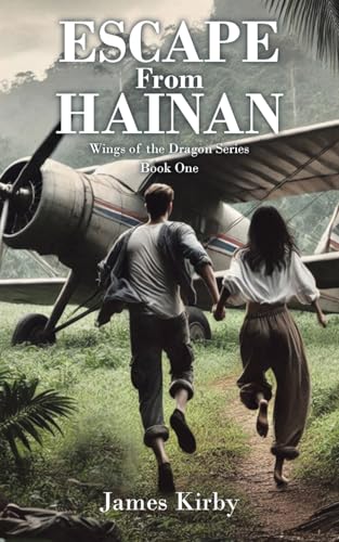 ESCAPE From HAINAN (Wings of the Dragon, Band 1) von Christian Faith Publishing