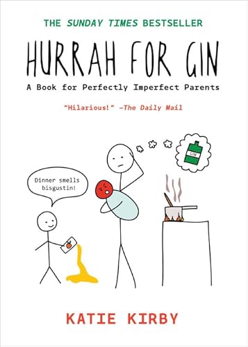 Hurrah for Gin: A Book for Perfectly Imperfect Parents