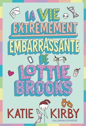 La vie extrêmement embarrassante de Lottie Brooks: Tome 1 von GALLIMARD JEUNE