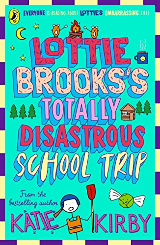 Lottie Brooks's Totally Disastrous School-Trip (Lottie Brooks, 4)