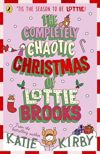 The Completely Chaotic Christmas of Lottie Brooks (Lottie Brooks, 5)