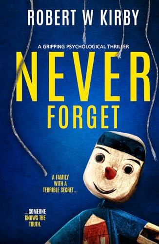 Never Forget: a gripping psychological thriller