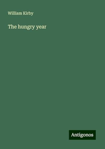 The hungry year von Antigonos Verlag