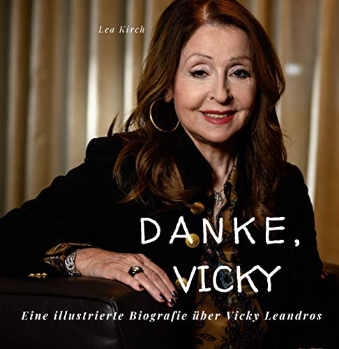 Danke, Vicky: Eine illustrierte Biografie über Vicky Leandros von 27 Amigos