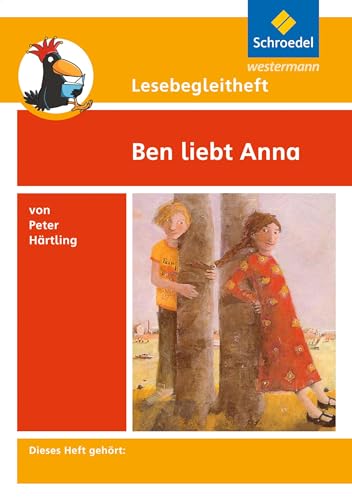 Lesebegleithefte zu Ihrer Klassenlektüre: Lesebegleitheft zum Titel Ben liebt Anna von Peter Härtling: Einzelheft