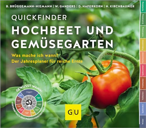 Quickfinder Hochbeet und Gemüsegarten: Was mache ich wann? Der Jahresplaner für reiche Ernte (GU Selbstversorgung)