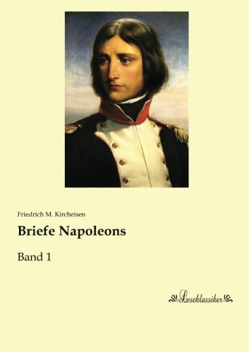 Briefe Napoleons: Band 1