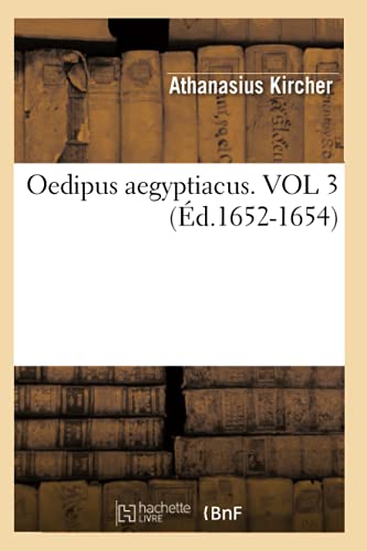 Oedipus aegyptiacus. VOL 3 (Éd.1652-1654) (Histoire)