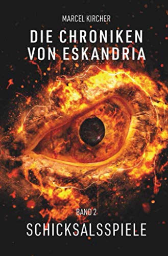 Die Chroniken von Eskandria: Schicksalsspiele von epubli