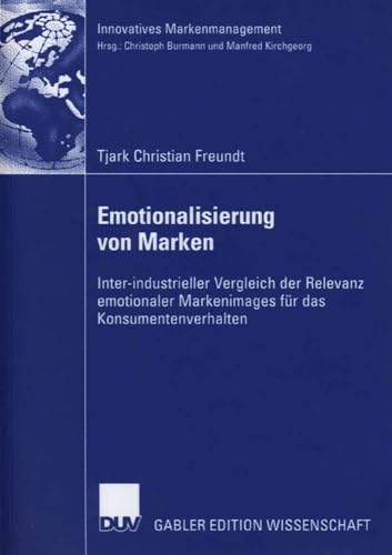 Emotionalisierung von Marken (Innovatives Markenmanagement)