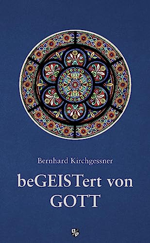 beGEISTert von Gott