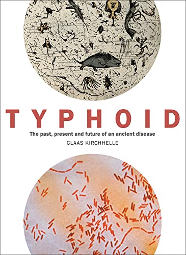 Typhoid: The Past, Present, and Future of an Ancient Disease