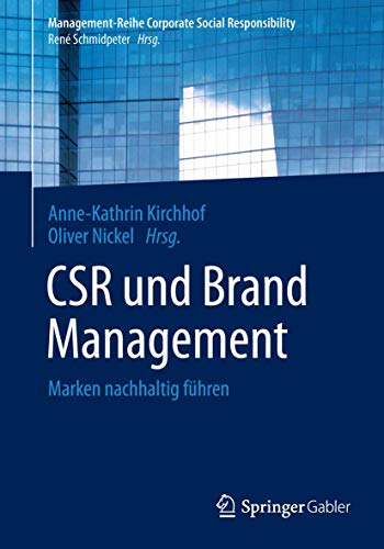 CSR und Brand Management: Marken nachhaltig führen (Management-Reihe Corporate Social Responsibility) von Springer Gabler