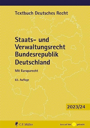 Staats- und Verwaltungsrecht Bundesrepublik Deutschland: Mit Europarecht (Textbuch Deutsches Recht)