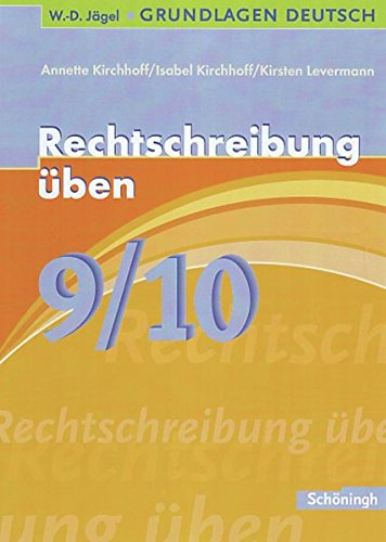 W.-D. Jägel Grundlagen Deutsch: Rechtschreibung üben 9./10. Schuljahr von Westermann Bildungsmedien Verlag GmbH