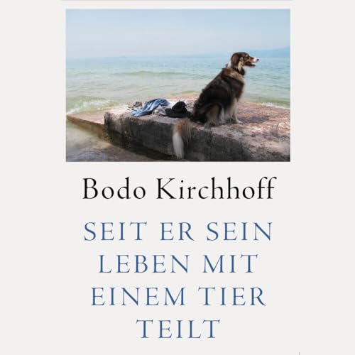 Seit er sein Leben mit einem Tier teilt von Hierax Medien