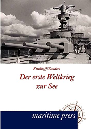 Der erste Weltkrieg zur See von Maritimepress