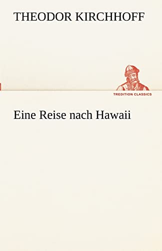 Eine Reise nach Hawaii (TREDITION CLASSICS)