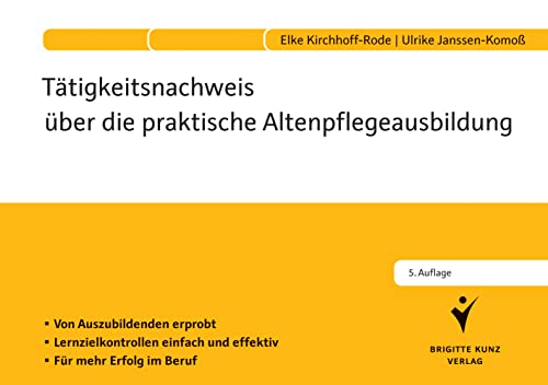 Tätigkeitsnachweis über die praktische Altenpflegeausbildung: Von Auszubildenden erprobt. Lernzielkontrollen einfach und effektiv. Für mehr Erfolg im Beruf. von Schlütersche